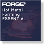 Module FORGE® Hot Metal Forming Essential